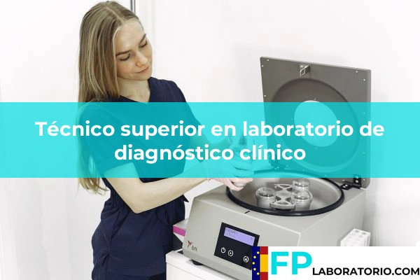Técnico superior en laboratorio de diagnóstico clínico