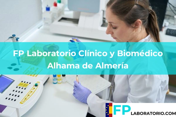 FP Laboratorio Clínico y Biomédico en Alhama de Almería