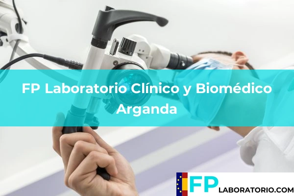 FP Laboratorio Clínico y Biomédico en Madrid 9 FP Laboratorio Clínico y Biomédico en Arganda