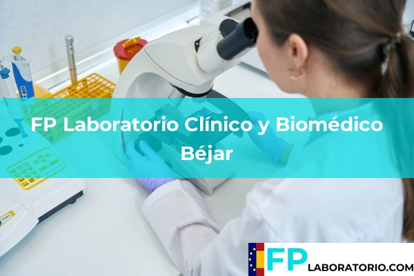 FP Laboratorio Clínico y Biomédico en Béjar