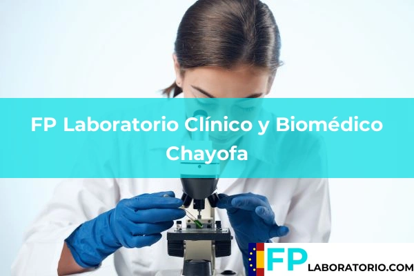 FP Laboratorio Clínico y Biomédico en Chayofa