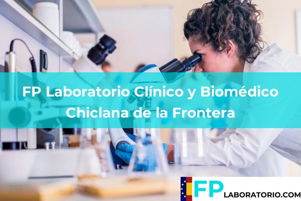 FP Laboratorio Clínico y Biomédico en Rota 12 FP Laboratorio Clínico y Biomédico en Chiclana de la Frontera