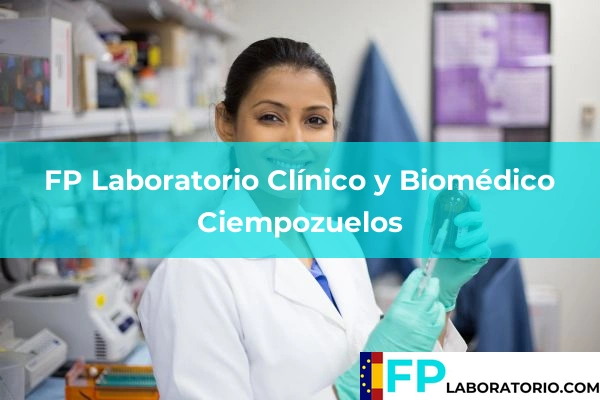 FP Laboratorio Clínico y Biomédico en Madrid 23 FP Laboratorio Clínico y Biomédico en Ciempozuelos