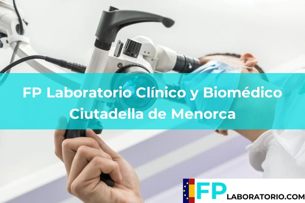 FP Laboratorio Clínico y Biomédico en Ciutadella de Menorca