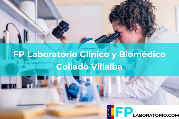 FP Laboratorio Clínico y Biomédico en Madrid 26 FP Laboratorio Clínico y Biomédico en Collado Villalba