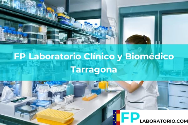 FP Laboratorio Clínico y Biomédico en Tarragona