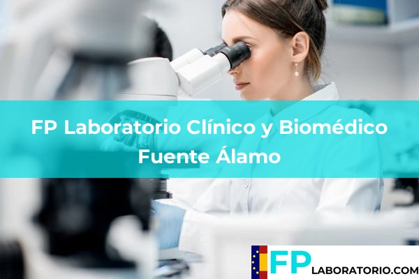 FP Laboratorio Clínico y Biomédico en Jaén 8 FP Laboratorio Clínico y Biomédico en Fuente Álamo