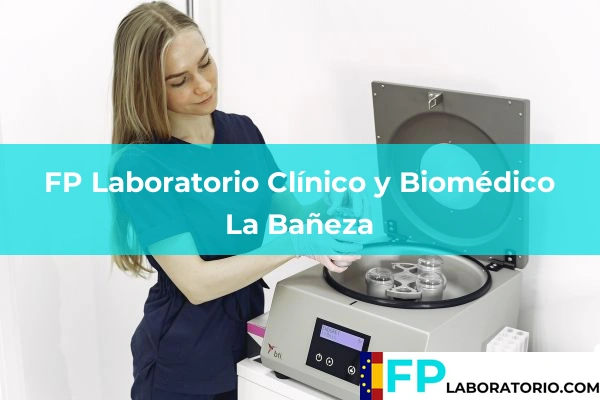 FP Laboratorio Clínico y Biomédico en León 6 FP Laboratorio Clínico y Biomédico en La Bañeza