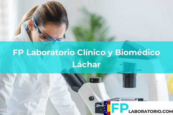 FP Laboratorio Clínico y Biomédico en Granada 32 FP Laboratorio Clínico y Biomédico en Láchar
