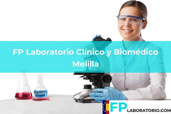 FP Laboratorio Clínico y Biomédico en Melilla